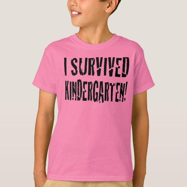 Jag Överlevde Kindergarten Tee-skjortan T Shirt (Framsida)