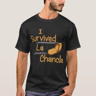 Jag Överlevde La Chancla Funny Humor mexikanskt Ma T Shirt