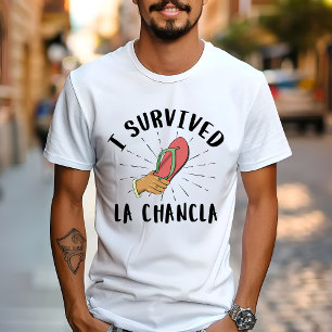 Jag överlevde La Chancla - Mexikansk mamma rolig s T Shirt