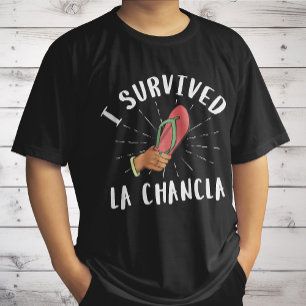 Jag överlevde La Chancla Rolig Mexikansk Mors Skäm T Shirt