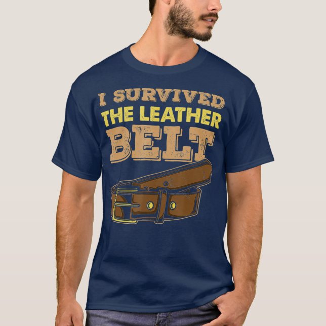 Jag Överlevde läderträsket Bälte T Shirt (Framsida)