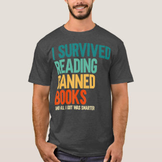 Jag Överlevde läsning av Bannad Bokar Bok Älskare T Shirt