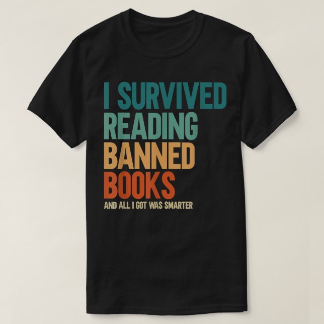Jag Överlevde läsning av Bannad Bokar Bok Älskare  T Shirt (Design framsida)