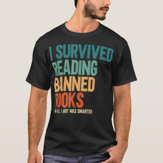 Jag Överlevde läsning av Bannad Bokar Bok Älskare  T Shirt