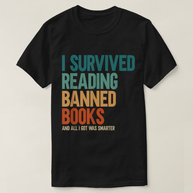 Jag Överlevde läsning av Bannad Bokar Bok Älskare  T Shirt (Design framsida)