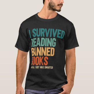 Jag Överlevde läsning av Bannad Bokar Bok Älskare T Shirt