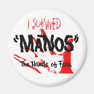 Jag överlevde Manos händer av ödet Magnet