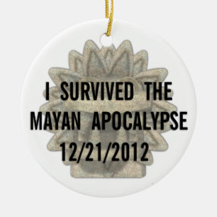 Jag Överlevde Mayan Apocalypse Julgransprydnad Keramik