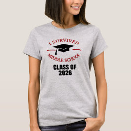 Jag överlevde mellanstadiet klass 2026 examen  t shirt