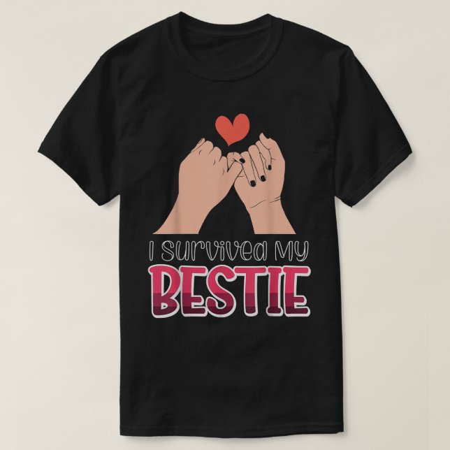 Jag Överlevde min Bestie T Shirt (Design framsida)