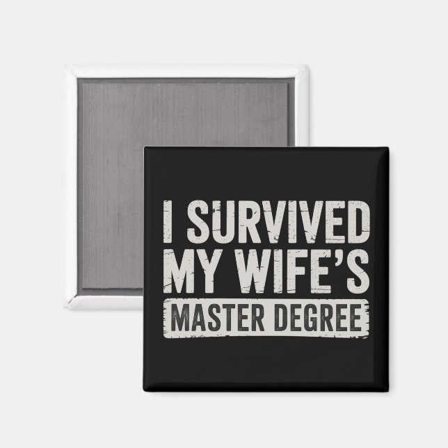 Jag överlevde min frus masterexamen examenspresent magnet (Front/Back)
