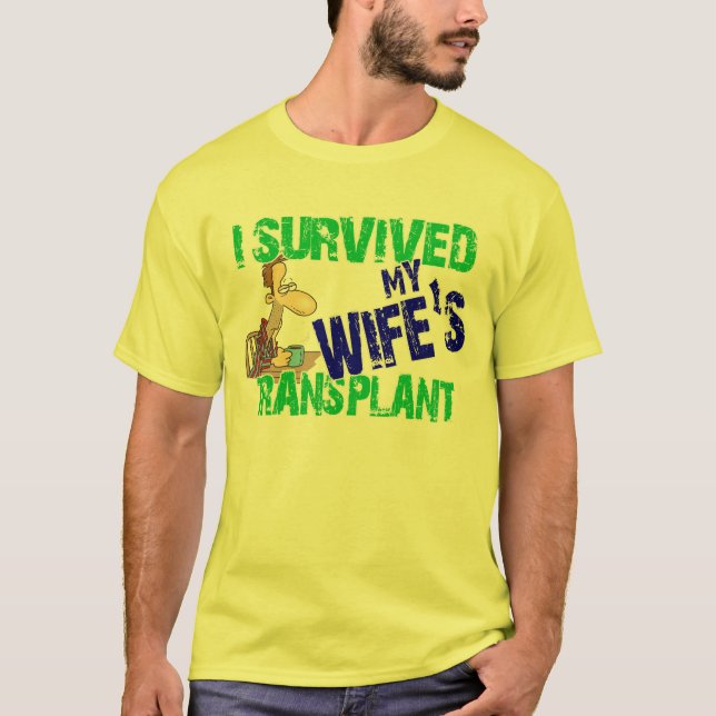 Jag Överlevde min frus transplantation T-shirt (Framsida)