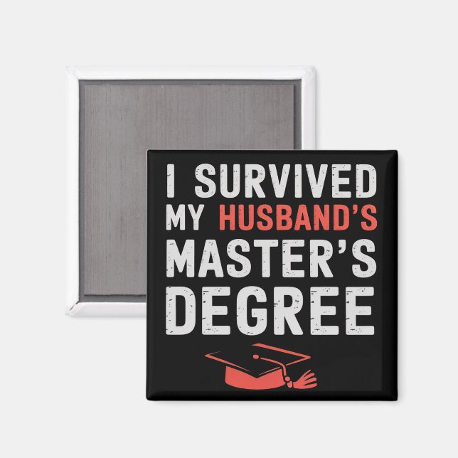 Jag överlevde min makes masterexamen magnet (Front/Back)