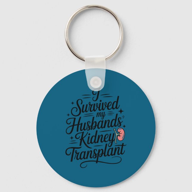 Jag överlevde min makes njurtransplantation Design Nyckelring (Framsida)