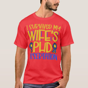 Jag överlevde mina änka PhD-dissertering T Shirt