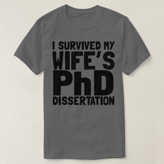 Jag överlevde mina änka PhD-dissertering T Shirt (Design framsida)