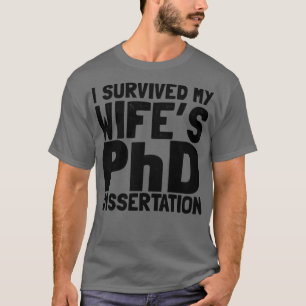 Jag överlevde mina änka PhD-dissertering T Shirt