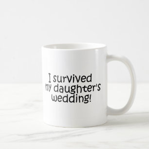 Jag överlevde mitt gifta sig för döttrar kaffemugg