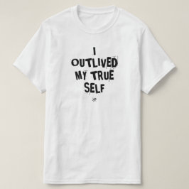 Jag överlevde mitt sanna jag – existentiell motto t shirt