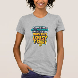 JAG ÖVERLEVDE MODERSKAPET... T SHIRT
