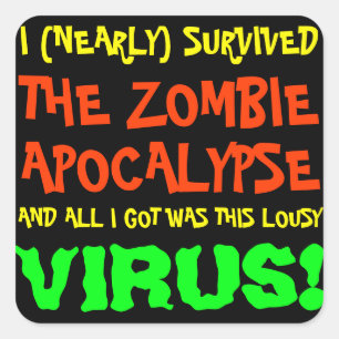 Jag Överlevde nästan Zombie Apocalypse Fyrkantigt Klistermärke