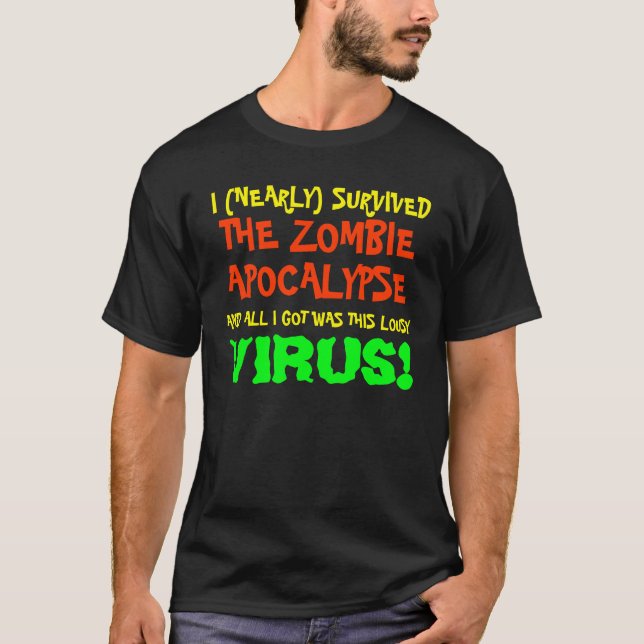 Jag Överlevde nästan Zombie Apocalypse T Shirt (Framsida)