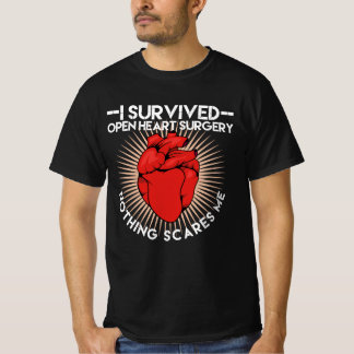 Jag Överlevde öppen hjärtoperation Inget Skrämmer  T Shirt