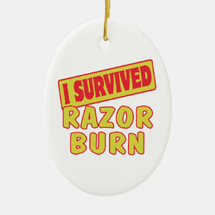 JAG ÖVERLEVDE RAZOR BURN JULGRANSPRYDNAD KERAMIK