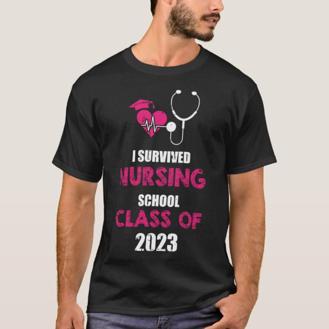 Jag Överlevde sjuksköterskeklass 2023 Nurse Grad T Shirt (Framsida)