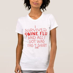 Jag överlevde Swineinfluensa Tee Shirt