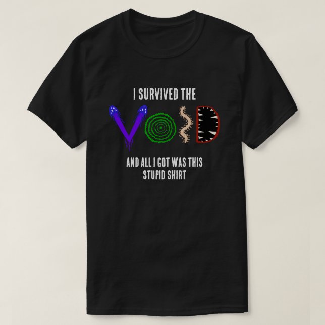 Jag överlevde tomrummet och allt jag fick var... t shirt (Design framsida)