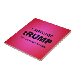 Jag överlevde tRUMP Kakelplatta