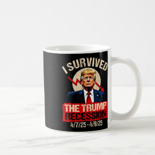 Jag överlevde Trump-recessionen 4725 4925 Trump Re Kaffemugg