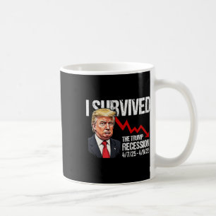 Jag överlevde Trump-recessionen 4725 4925 Trump Re Kaffemugg