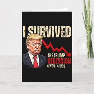 Jag överlevde Trump-recessionen 4725 4925 Trump Re Kort