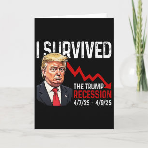 Jag överlevde Trump-recessionen 4725 4925 Trump Re Kort