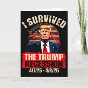 Jag överlevde Trump-recessionen 4725 4925 Trump Re Kort