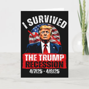Jag överlevde Trump-recessionen 4725 4925 Trump Re Kort