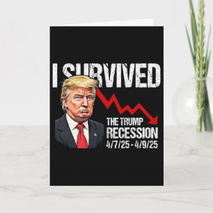 Jag överlevde Trump-recessionen 4725 4925 Trump Re Kort