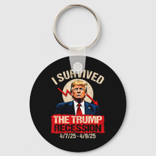 Jag överlevde Trump-recessionen 4725 4925 Trump Re Nyckelring