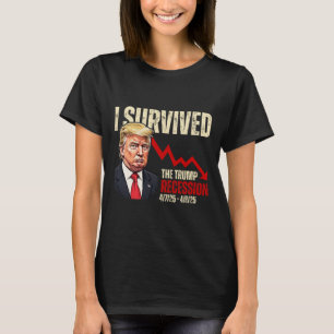 Jag överlevde Trump-recessionen 4725 4925 Trump Re T Shirt