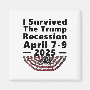 Jag överlevde Trump-recessionen 7-9 april 2025 Rol Magnet