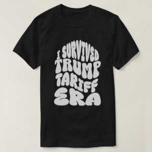 Jag överlevde Trump-tull-eran Tullad T-Shirt