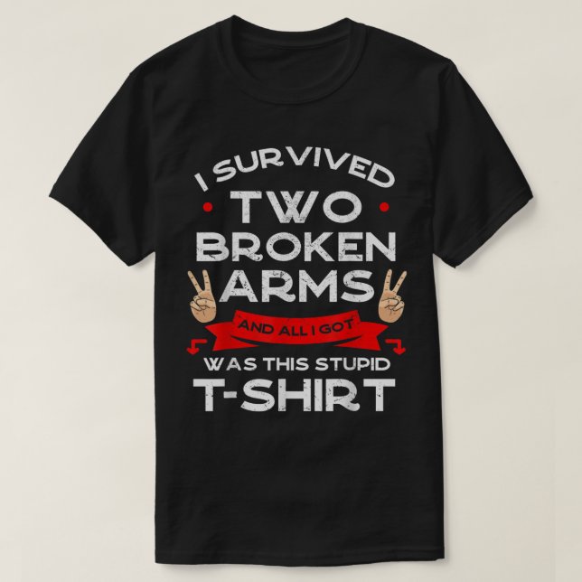 Jag Överlevde två brutna Arm Bone Injury Cast Reco T Shirt (Design framsida)