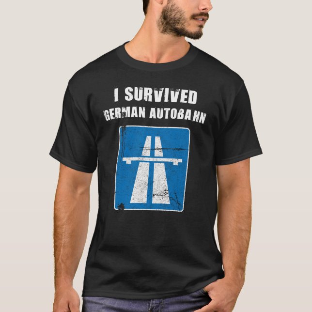Jag Överlevde tyska Autobahn Lastbil Speeder T Shirt (Framsida)