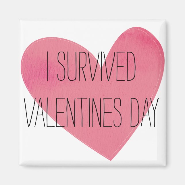 Jag överlevde valentines day Joke magnet (Framsidan)