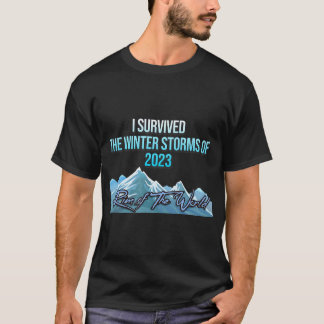 Jag överlevde vinterstormarna 2023 vid Världshälso T Shirt