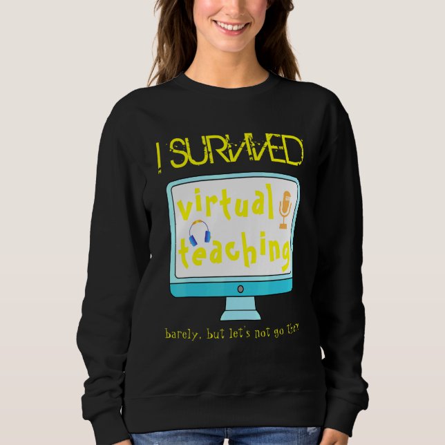 Jag Överlevde Virtuella lärare Avstånd Lär T Shirt (Framsida)