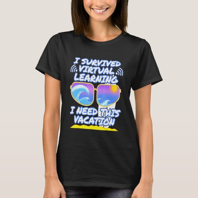 Jag överlevde virtuellt lärande Jag behöver den hä T Shirt (Framsida)