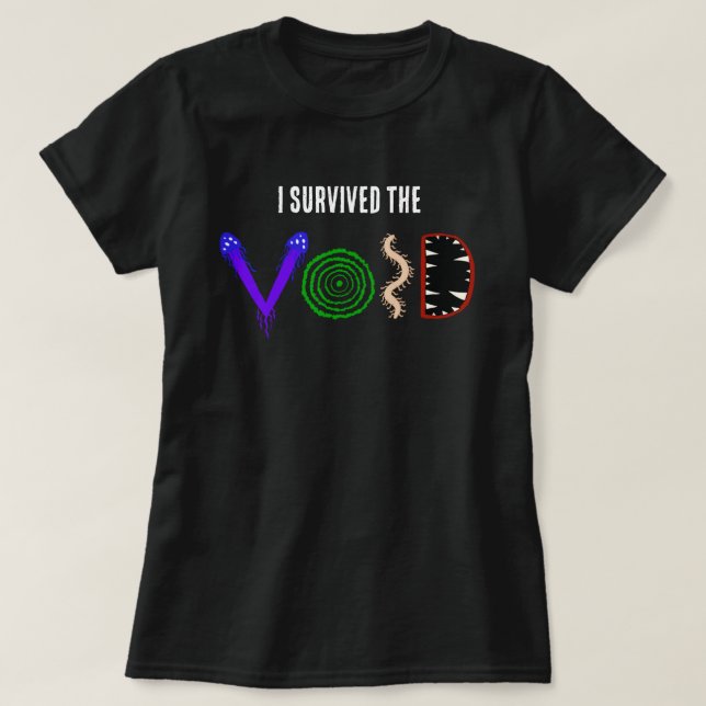 Jag överlevde Void-tröjan T Shirt (Design framsida)